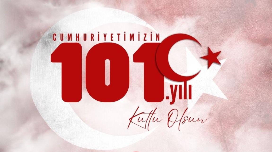 CUMHURİYETİMİZ 101 YAŞINDA